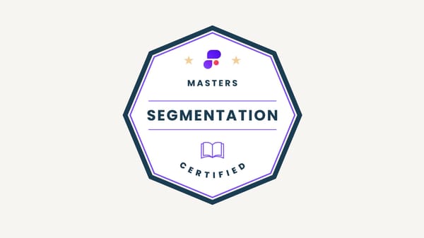 Propel your product. Get Segmentation Certified