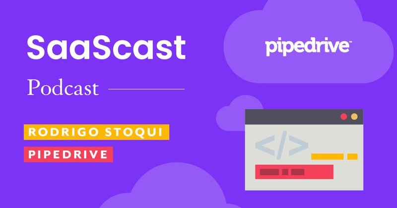 How to drive MRR, reduce churn, and improve product adoption via the 3 Es strategy [podcast]: Rodrigo Stoqui, Pipedrive